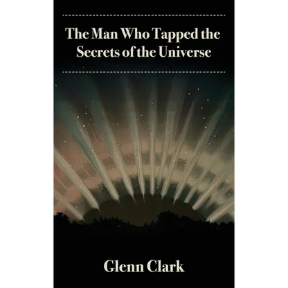 The Man Who Tapped the Secrets of the Universe - Hardcover
