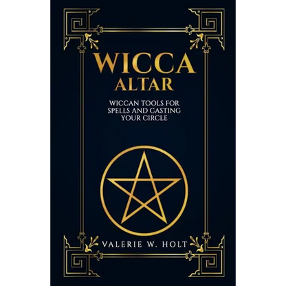 Wicca Altar: Wiccan Tools for Spells, and Casting Your Circle - Paperback