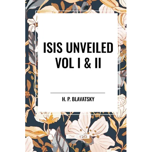 Isis Unveiled Vol I & II