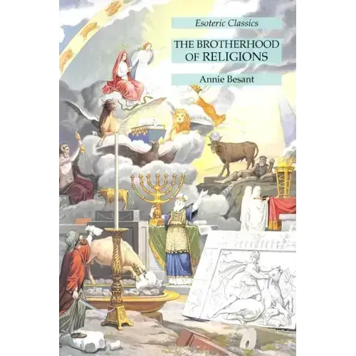 The Brotherhood of Religions: Esoteric Classics
