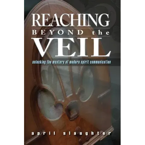 Reaching Beyond the Veil