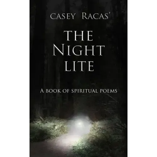 The Night Lite: A Book of Spiritual Poems