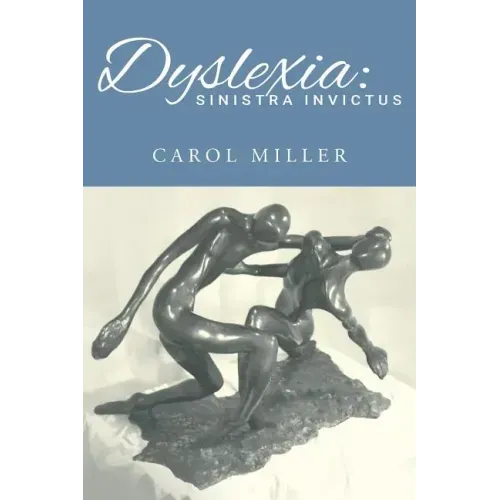 Dyslexia: Sinistra Invictus
