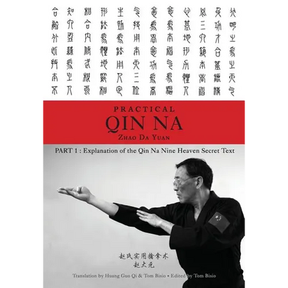 Zhao's Practical Qin Na Part 1: Explanation of the Qin Na Nine Heaven Secret Text
