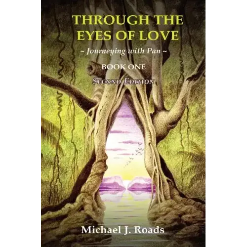 Through the Eyes of Love: Journeying with Pan, Book One