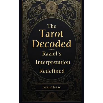 The Tarot Decoded: Raziel's Interpretation - Hardcover