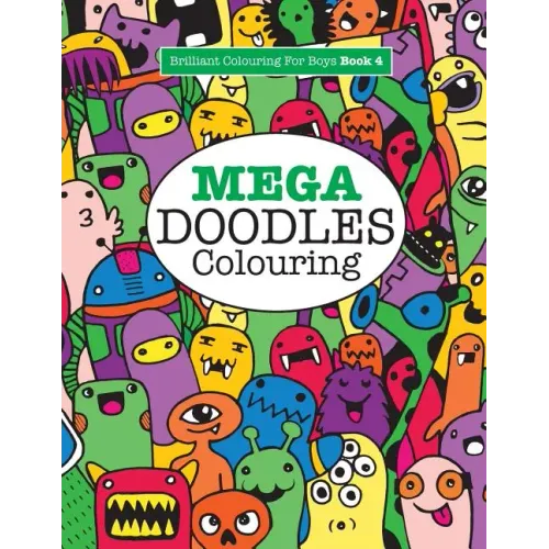 Mega Doodles Colouring ( Brilliant Colouring for Boys)