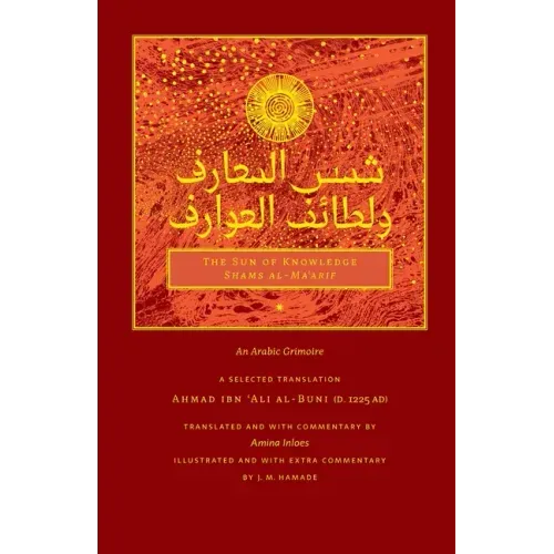 The Sun of Knowledge (Shams al-Ma'arif): An Arabic Grimoire in Selected Translation