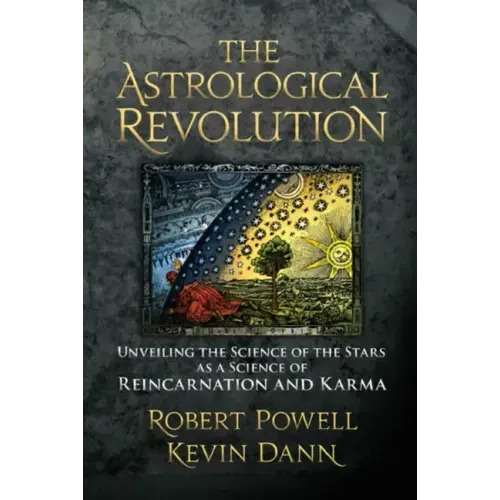 The Astrological Revolution: Unveiling the Science of the Stars as a Science of Reincarnation and Karma