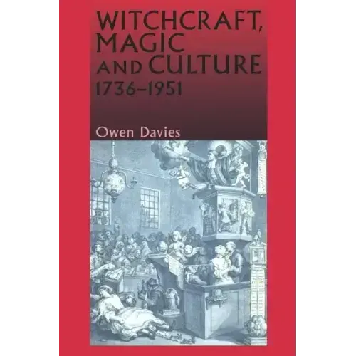 Witchcraft, Magic and Culture, 1736-1951