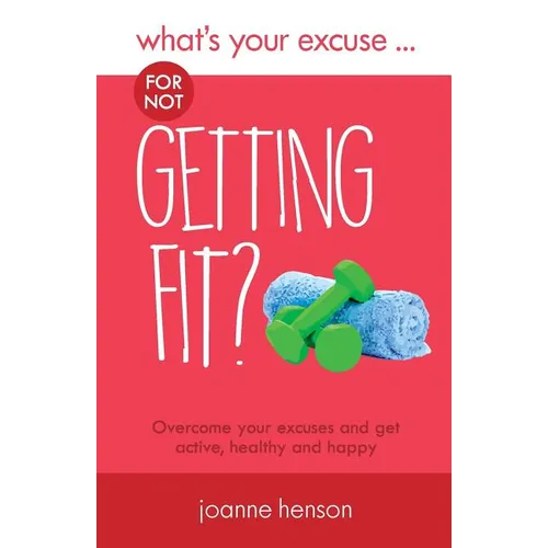What's Your Excuse for not Getting Fit?