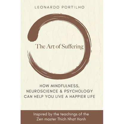The Art of Suffering: Learn how to suffer and suffer less