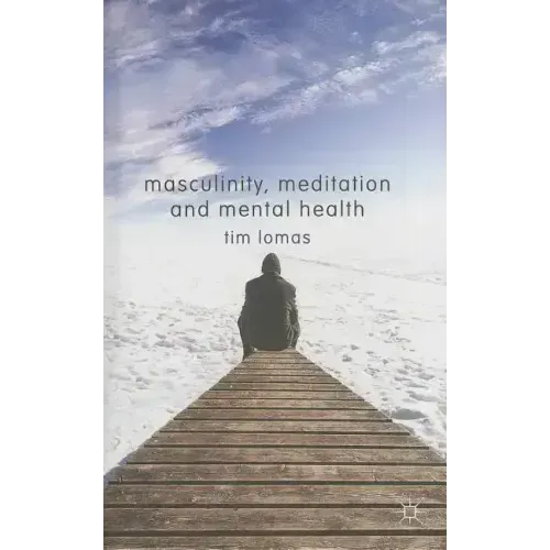 Masculinity, Meditation and Mental Health