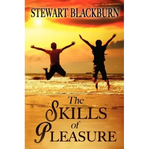 The Skills of Pleasure: Crafting the Life You Want