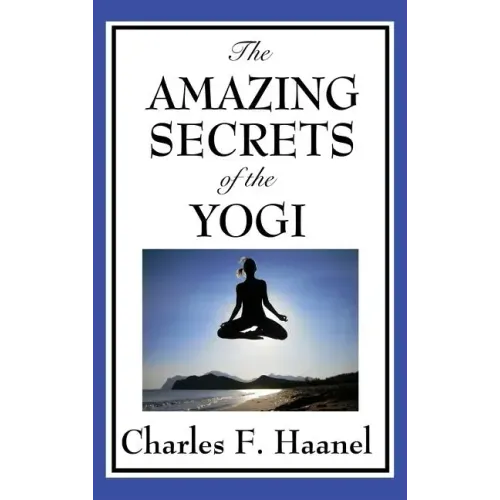 The Amazing Secrets of the Yogi