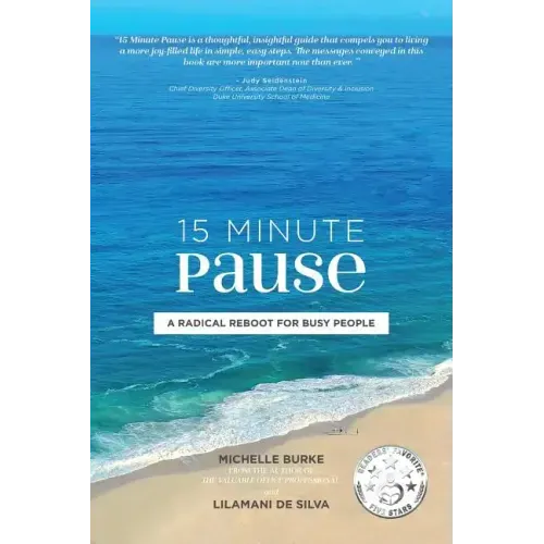 15 Minute Pause: A Radical Reboot for Busy People