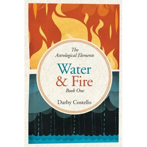 Water and Fire: The Astrological Elements Book 1