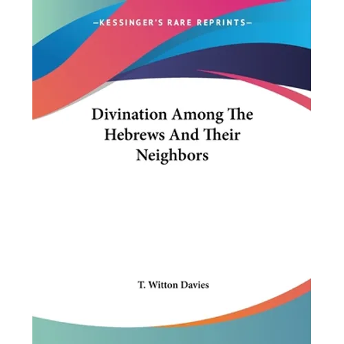 Divination Among The Hebrews And Their Neighbors