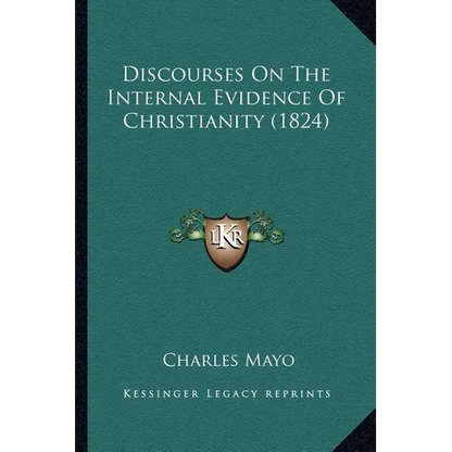 Discourses On The Internal Evidence Of Christianity (1824)