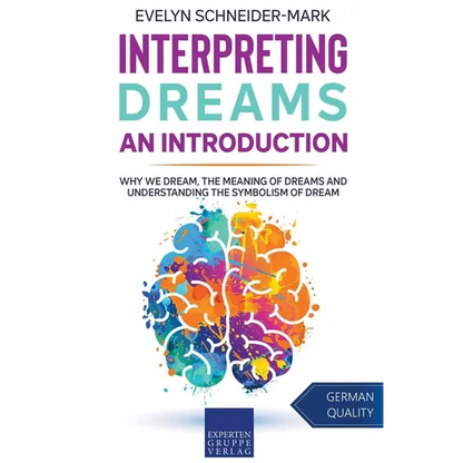 Interpreting Dreams - An Introduction: Why we dream, the meaning of dreams and understanding the symbolism of dream - Paperback