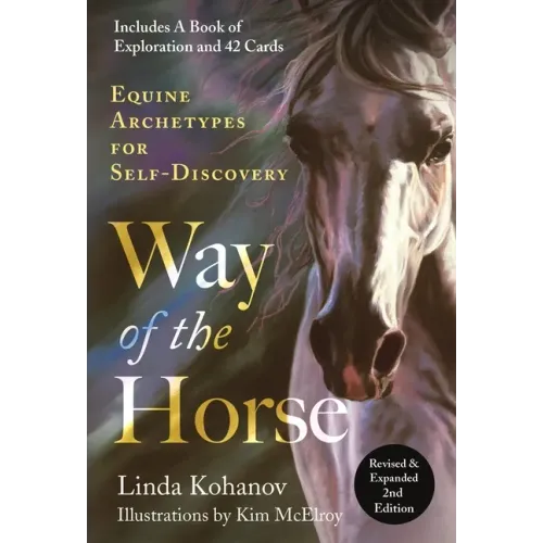 Way of the Horse: Revised & Expanded 2nd Edition: Equine Archetypes for Self-Discovery
