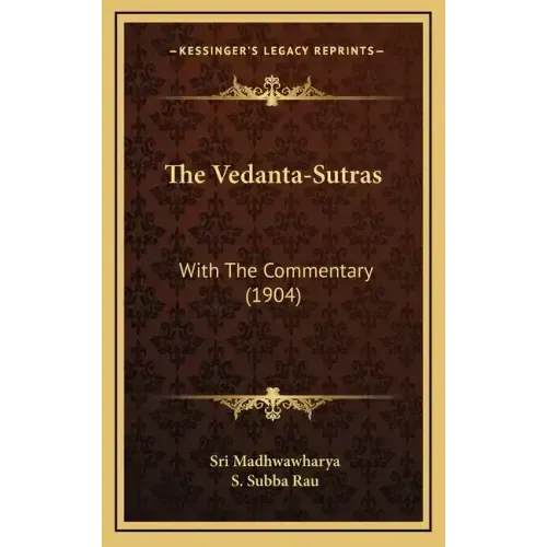 The Vedanta-Sutras: With The Commentary (1904)