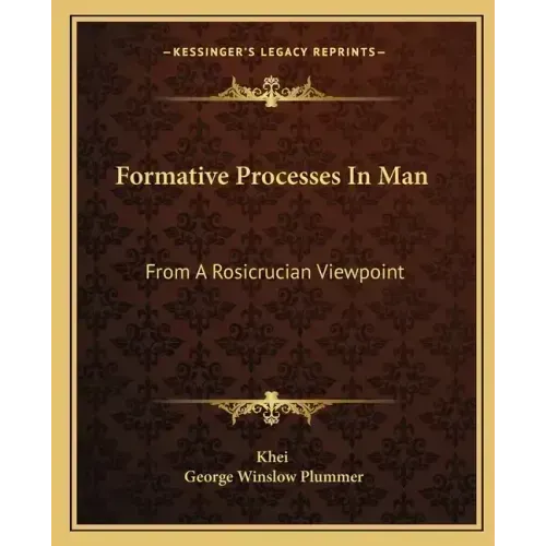 Formative Processes in Man: From a Rosicrucian Viewpoint