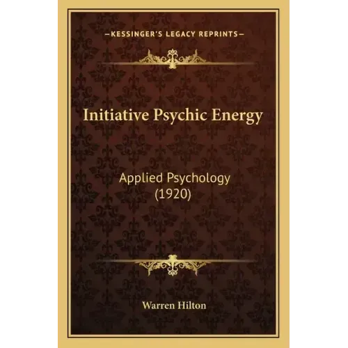 Initiative Psychic Energy: Applied Psychology (1920)