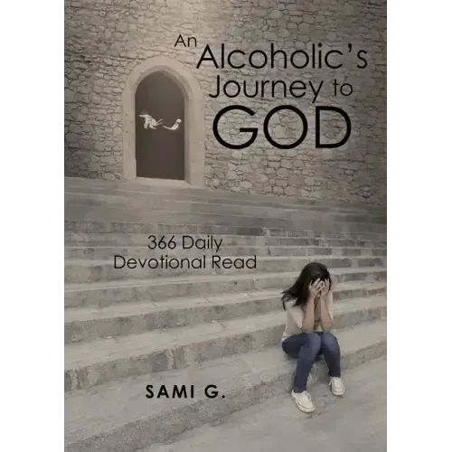 An Alcoholic's Journey to God: 366 Daily Devotional Read