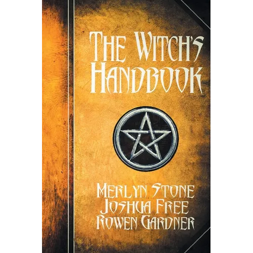 The Witch's Handbook: A Complete Grimoire of Witchcraft - Paperback