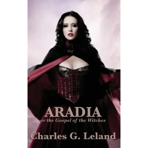 Aradia or the Gospel of the Witches