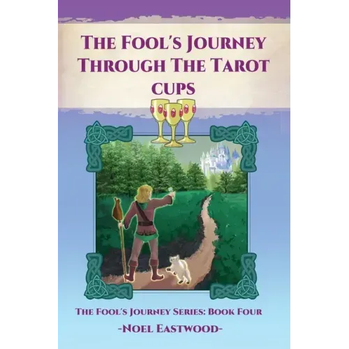 The Fool's Journey Through The Tarot Cups