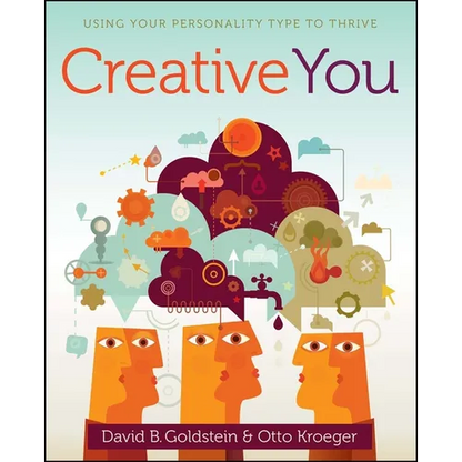 Creative You: Using Your Personality Type to Thrive - Paperback