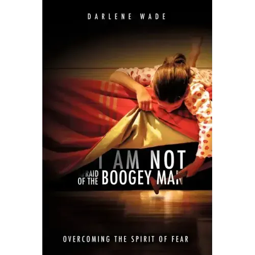 I Am Not Afraid of the Boogey Man