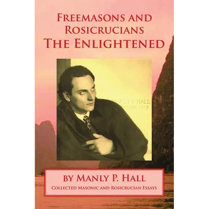 Freemasons and Rosicrucians - The Enlightened