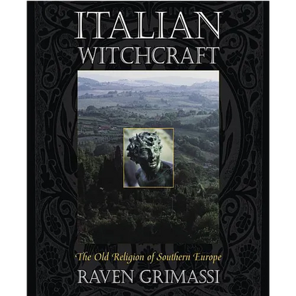 Italian Witchcraft: The Old Religion of Southern Europe - Paperback