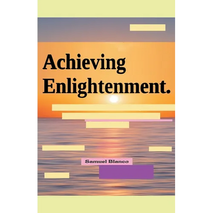 Achieving Enlightenment. - Paperback