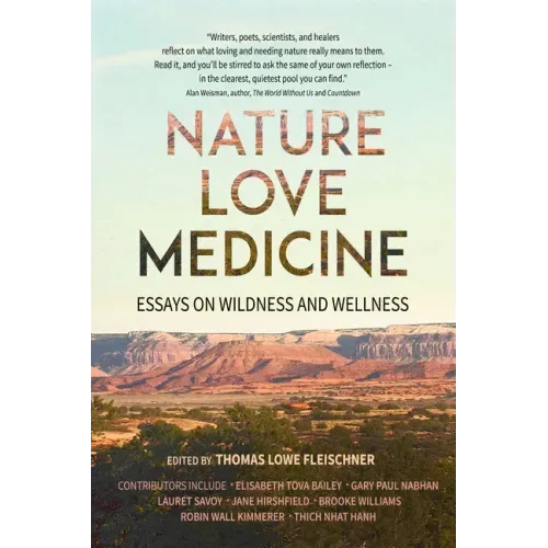 Nature, Love, Medicine: Essays on Wildness and Wellness