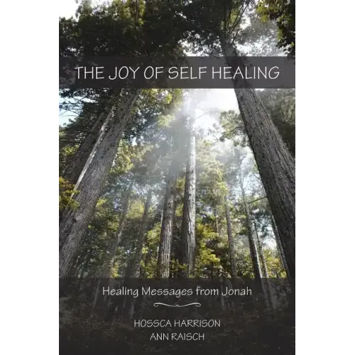 The Joy of Self Healing: Healing Messages from Jonah