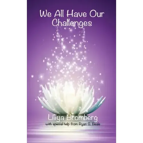 We All Have Our Challenges