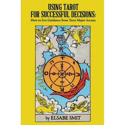 Using Tarot for Successful Decisions: How to Get Guidance from Tarot Major Arcana - Paperback