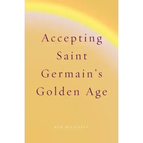 Accepting Saint Germain's Golden Age