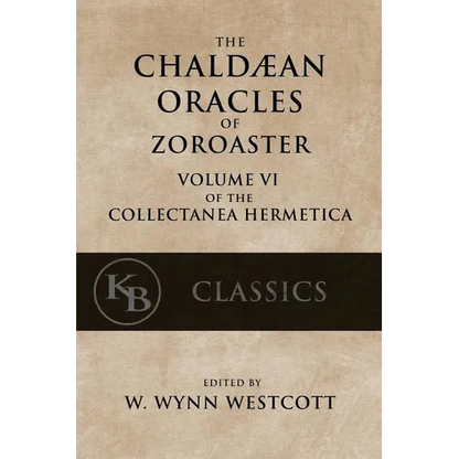The Chaldean Oracles of Zoroaster - Paperback