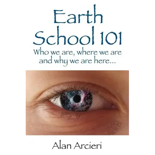 Earth School 101: Who we are, where we are and why we are here...