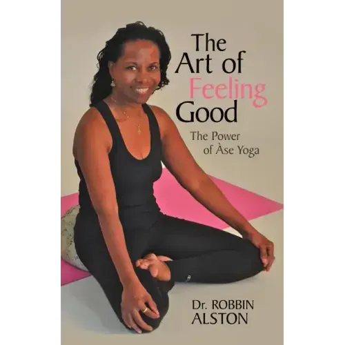 The Art of Feeling Good: The Power of ASE Yoga