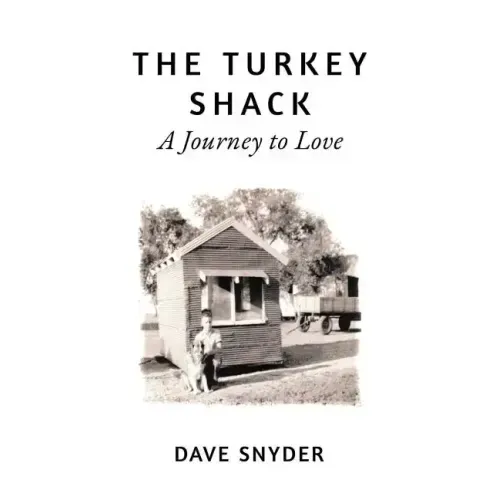The Turkey Shack: A Journey to Love
