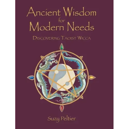 Ancient Wisdom for Modern Needs: Discovering Taoist Wicca