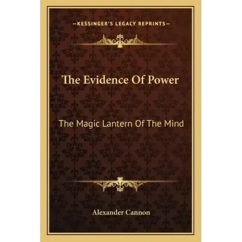 The Evidence of Power: The Magic Lantern of the Mind