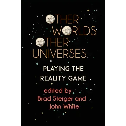 Other Worlds, Other Universes: Playing the Reality Game