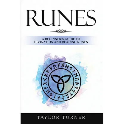 Runes: A Beginner's Guide to Divination and Reading Runes - Paperback